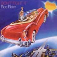 Red Rider, Don't Fight It (CD)