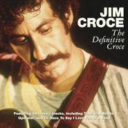 Jim Croce, The Definitive Croce (CD)