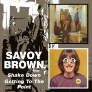 Savoy Brown, Shake Down/Getting To The Poin (CD)