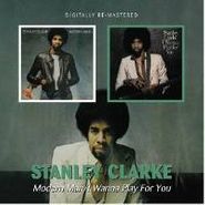 Stanley Clarke, Modern Man / I Wanna Play For You (CD)