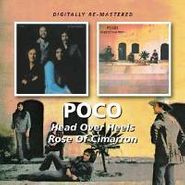 Poco, Head Over Heels / Rose Of Cimarron (CD)