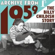 Billy Childish, Archive From 1959 - The Billy Childish Story (CD)