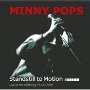 Minny Pops, Standstill To Motion: Live At (CD)