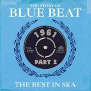 Various Artists, The Story Of Blue Beat Vol. 2: 1961 (CD)