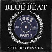 Various Artists, The Story Of Blue Beat Vol. 3: 1962 (CD)