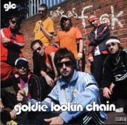 Goldie Lookin Chain, Safe As F**k (CD)