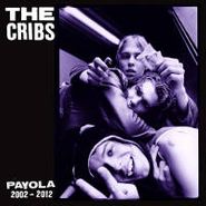 The Cribs, Payola 2002 - 2012 (LP)