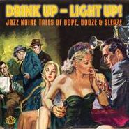 Various Artists, Drink Up - Light Up (LP)