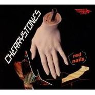 Cherrystones, Red Nails (CD)
