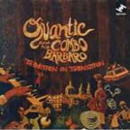 Quantic & His Combo Bárbaro, Tradition In Transition (CD)