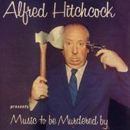 Alfred Hitchcock, Ghost Stories & Music To Be Murdered By (CD)