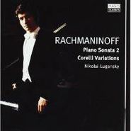Sergei Rachmaninov, Rachmaninov: Piano Sonata No.2 / Corelli Variations (CD)