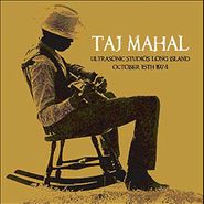 Taj Mahal, Ultrasonic Studios, Long Island, October 15th 1974 (CD)