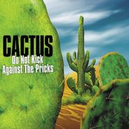 Cactus, Do Not Kick Against Th (CD)