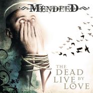 Mendeed, Dead Live By Love (CD)