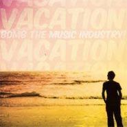 Bomb The Music Industry!, Vacation (LP)