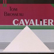 Tom Brosseau, Cavalier (CD)