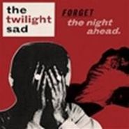 The Twilight Sad, Forget The Night Ahead (CD)