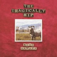 The Tragically Hip, Road Apples [180 Gram Vinyl] (LP)