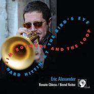 Jim Rotondi And The Loop, Hard Hittin' At The Bird's Eye (CD)