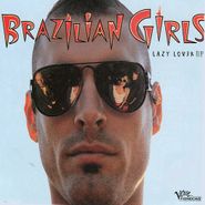 Brazilian Girls, Lazy Lover