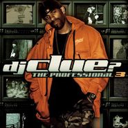 DJ Clue?, The Professional, Pt. 3