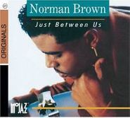 Norman Brown, Just Between Us (CD)