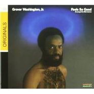 Grover Washington, Jr., Feels So Good (CD)
