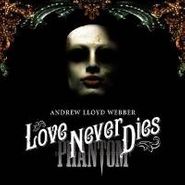 Andrew Lloyd Webber, Love Never Dies (CD)