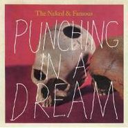 The Naked And Famous, Punching In A Dream (7")