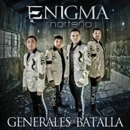 Enigma Norteño, Generales De Batalla (CD)