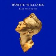 Robbie Williams, Take The Crown [CD/DVD] (CD)