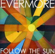Evermore, Follow The Sun (CD)
