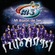 Banda Sinaloense MS de Sergio Lizárraga, Mi Razon De Ser