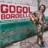 Gogol Bordello, Trans-Continental Hustle (LP)