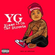 YG, Blame It On The Streets (CD)