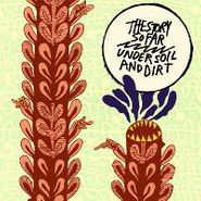 The Story So Far, Under Soil and Dirt [180 Gram Vinyl] (LP)