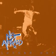 Not Afraid, Locked Out (LP)