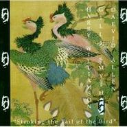 Daevid Allen, Stroking The Tail Of The Bird Parts 1 & 2 (CD)