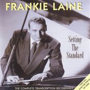 Frankie Laine, Setting the Standard: The Complete Transcription Recordings