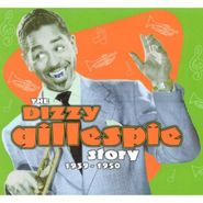 Dizzy Gillespie, The Dizzy Gillespie Story: 1939-1950