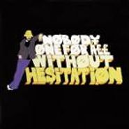 Nobody, One For All Without Hesitation (LP)