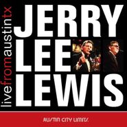 Jerry Lee Lewis, Live From Austin TX