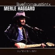 Merle Haggard, Live From Austin Texas (CD)