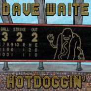 Dave Waite, Hotdoggin (CD)