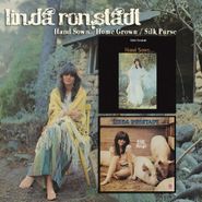 Linda Ronstadt, Hand Sown Home Grown/Silk Purs (CD)
