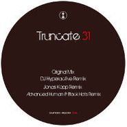 Truncate, 31 [Remixes] (12")