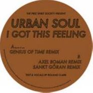 Urban Soul, I Got This Feeling (12")