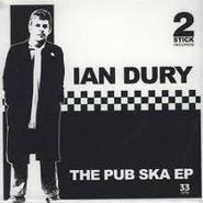 Ian Dury, Pub Ska Ep (7")