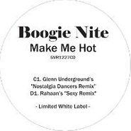 Boogie Nite, Make Me Hot [Remixes] (12")